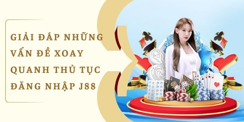 Giải đáp những vấn đề xoay quanh thủ tục đăng nhập